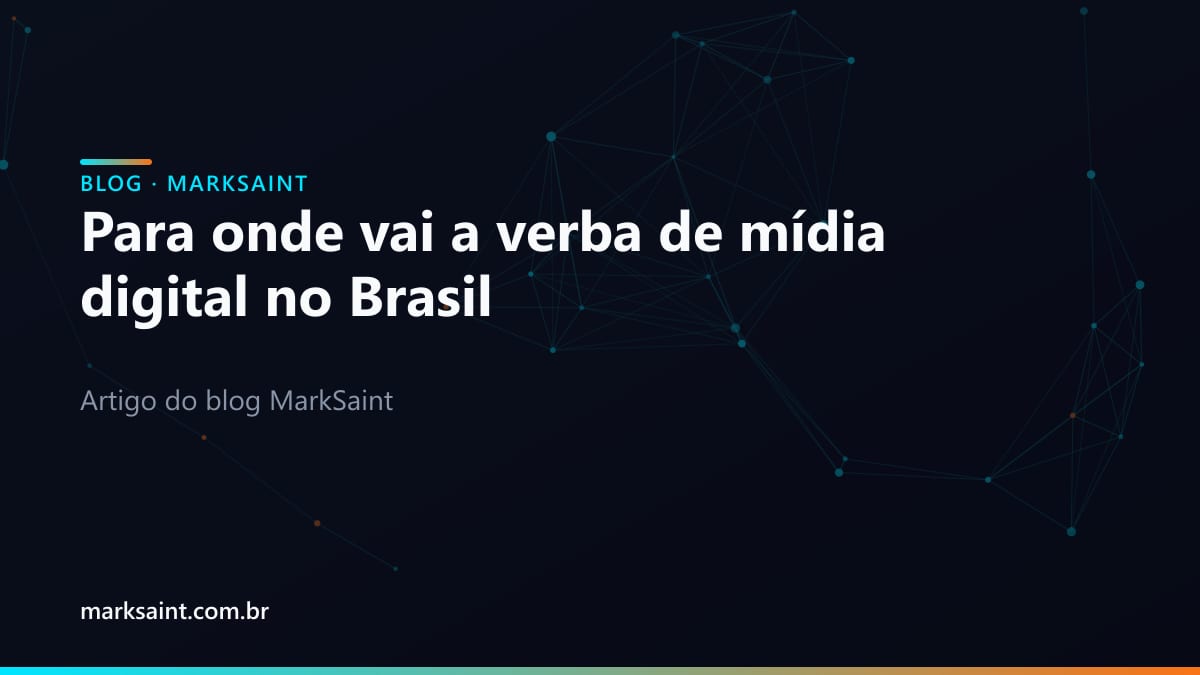 Para onde vai a verba de mídia digital no Brasil