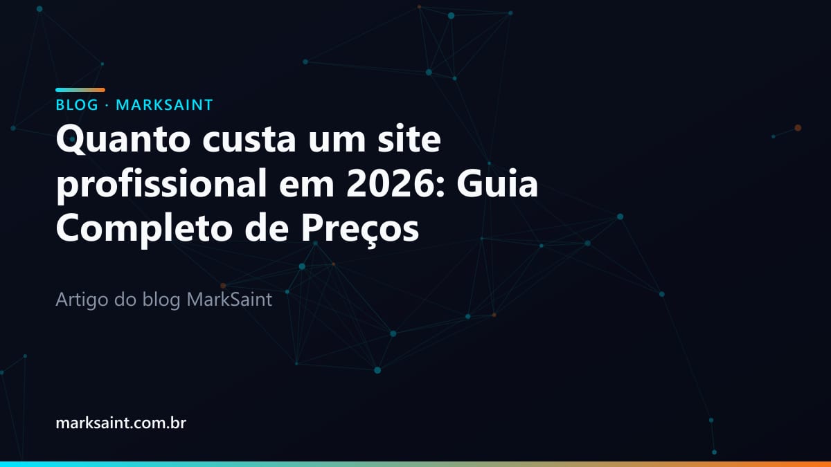 Quanto custa um site profissional em 2026: Guia Completo de Preços
