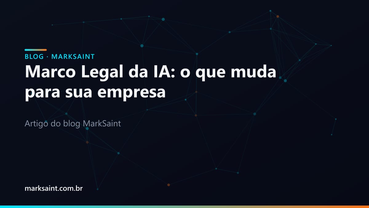 Marco Legal da IA: o que muda para sua empresa