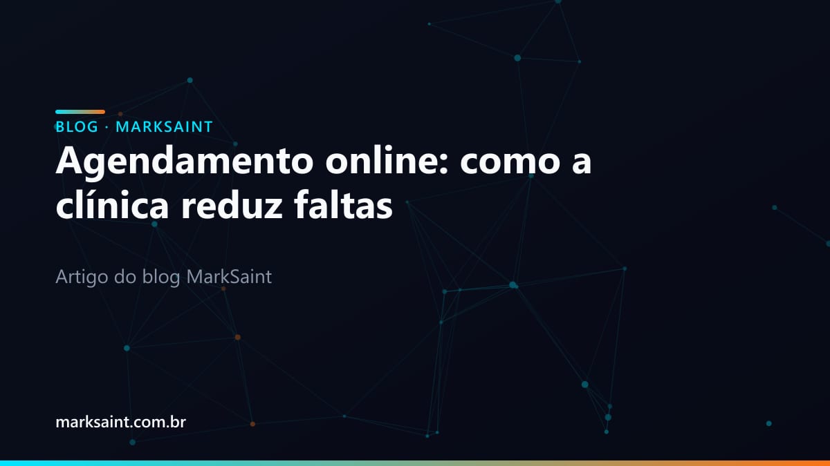 Agendamento online: como a clínica reduz faltas